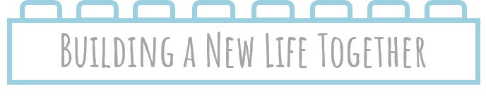 Building A New Life Together